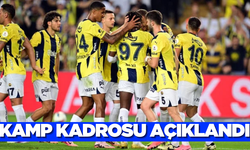 Fenerbahçe kamp kadrosunu açıkladı!