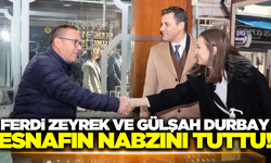 Ferdi Zeyrek ve Gülşah Durbay, esnafla bir araya geldi!