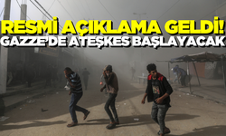 Gazze'de yarın ateşkes başlayacak