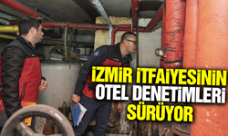 İzmir Büyükşehir otellere yönelik denetimlerini sıklaştırdı