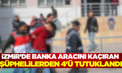 İzmir'de 56 milyon lira kaçıran şüphelilerden 4'ü tutuklandı