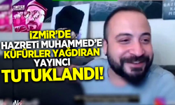 İzmir'de dine, peygambere, Atatürk'ün annesine küfürler yağdıran adam tutuklandı!