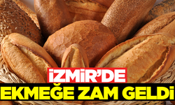 İzmir'de ekmek zammı!