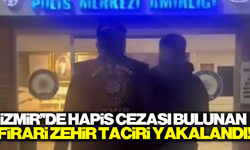 İzmir'de hapis cezası bulunan firari yakalandı