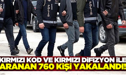 İçişleri Bakanlığı: Kırmızı kod ile aranan 760 kişi yakalandı