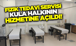 Kula Devlet Hastanesi'nde yeni fizik tedavi servisi açıldı