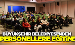 Manisa Büyükşehir Belediyesi'nden personellere eğitim!