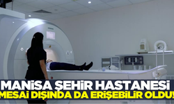 Manisa Şehir Hastanesi, mesai dışı poliklinik hizmetleriyle sağlık erişimini kolaylaştırıyor