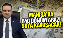 DSİ'den Manisa'ya büyük proje! 400 bin metreküp su sağlanacak