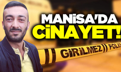 Manisa'da bıçaklı kavga: 1 ölü 1 yaralı