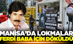 Manisa'da Ferdi Babanın sevenleri lokma hayrı yaptı