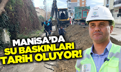 Manisa'da su baskınları artık son bulacak!