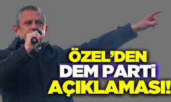 Özgür Özel'den Dem Parti heyetinin temaslarıyla ilgili açıklama