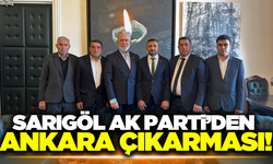 Sarıgöl AK Parti Heyeti Ankara'da!