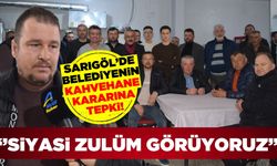 Sarıgöl'de belediyenin kahvehane kararına tepki