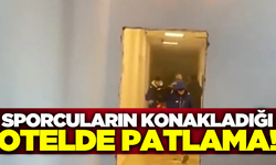 Sporcuların konakladığı otelde patlama! 1'i ağır 4 yaralı