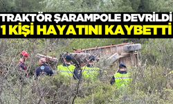 Traktörün şarampole yuvarlandığı kazada 1 kişi hayatını kaybetti