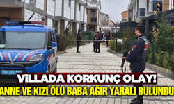 Tekirdağ'da villada anne ve kızı ölü olarak baba ise ağır yaralı halde bulundu