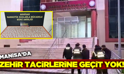 Manisa'da zehir tacirlerine büyük darbe!