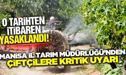 Manisa İl Tarım ve Orman Müdürlüğü'nden çiftçilere uyarı!