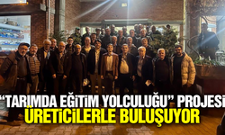 "Tarımda Eğitim Yolculuğu" projesi, üreticilerle buluşmaya devam ediyor
