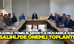 Salihli’de kadına şiddet ve çocuk koruma için koordinasyon toplantısı