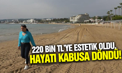 Genç kadın estetik operasyonu sonrası hayatı altüst oldu!