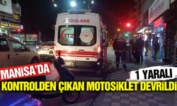 Manisa'da motosiklet devrildi: 1 yaralı