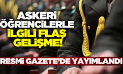 Askeri öğrencilerle ilgili yeni yönetmelik yayımlandı!