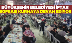 Aydın Büyükşehir Belediyesi iftar sofrası kurmaya devam ediyor