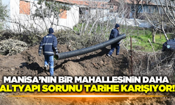 Manisa'nın bir mahallesinde daha altyapı sorunu çözülüyor