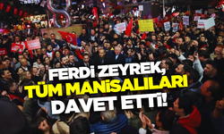 Manisa miting düzenlenecek! Ferdi Zeyrek, tüm Manisalıları davet etti