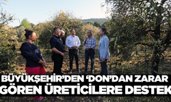 ‘Don’dan zarar gören üreticilere Muğla Büyükşehir’den destek!
