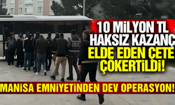 Manisa'da dolandırıcılık çetesi çökertildi: 13 şüpheli gözaltına alındı