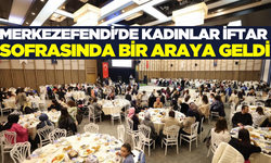 Merkezefendi Belediyesi, 8 Mart Dünya Emekçi Kadınlar Günü'ne özel iki ayrı iftar düzenledi