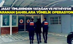 Muğla'da hapis cezası bulunan şahıslar yakalandı!