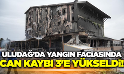 Uludağ'da otel yangını faciasında ölü sayısı 3'e yükseldi!