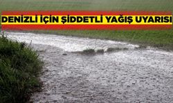 Meteoroloji Genel Müdürlüğü Denizli için uyarı yaptı