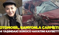 Otomobil ve kamyon çarpıştı: 14 yaşındaki sürücü öldü