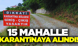 Balıkesir'in 15 mahallesi karantinaya alındı!