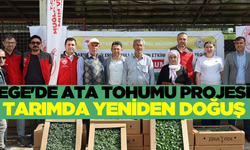 Ege'de Ata Tohumu Projesi Hayata Geçti