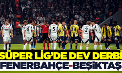 Fenerbahçe-Beşiktaş: Şampiyonluk yarışında tutunma maçı