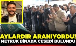 9 Aydır aranıyordu: Metruk binada cesedi bulundu