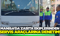 Manisa'da servis araçlarına kapsamlı denetim!
