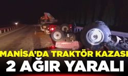Kırkağaç'ta Traktör Kazası: 2 Ağır Yaralı