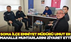 Soma İlçe Emniyet Müdürü Er'den muhtarlara ziyaret