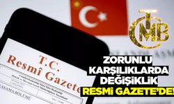 TCMB'den zorunlu karşılık kararı: Yeni oranlar Resmi Gazete'de yayımlandı