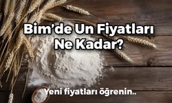 Bim Un Fiyatları 2024: Efsane 2, 5, 10 KG Un Fiyatı