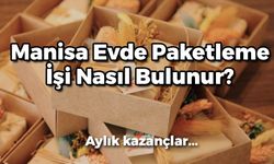 Evde Paketleme İşi Nasıl Bulunur? Ayda 20.000+ TL Kazanç