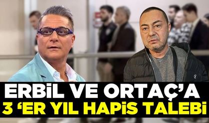 Ortaç ve Erbil hakkında 3'er yıla kadar hapis cezasına çarptırılması talep edildi